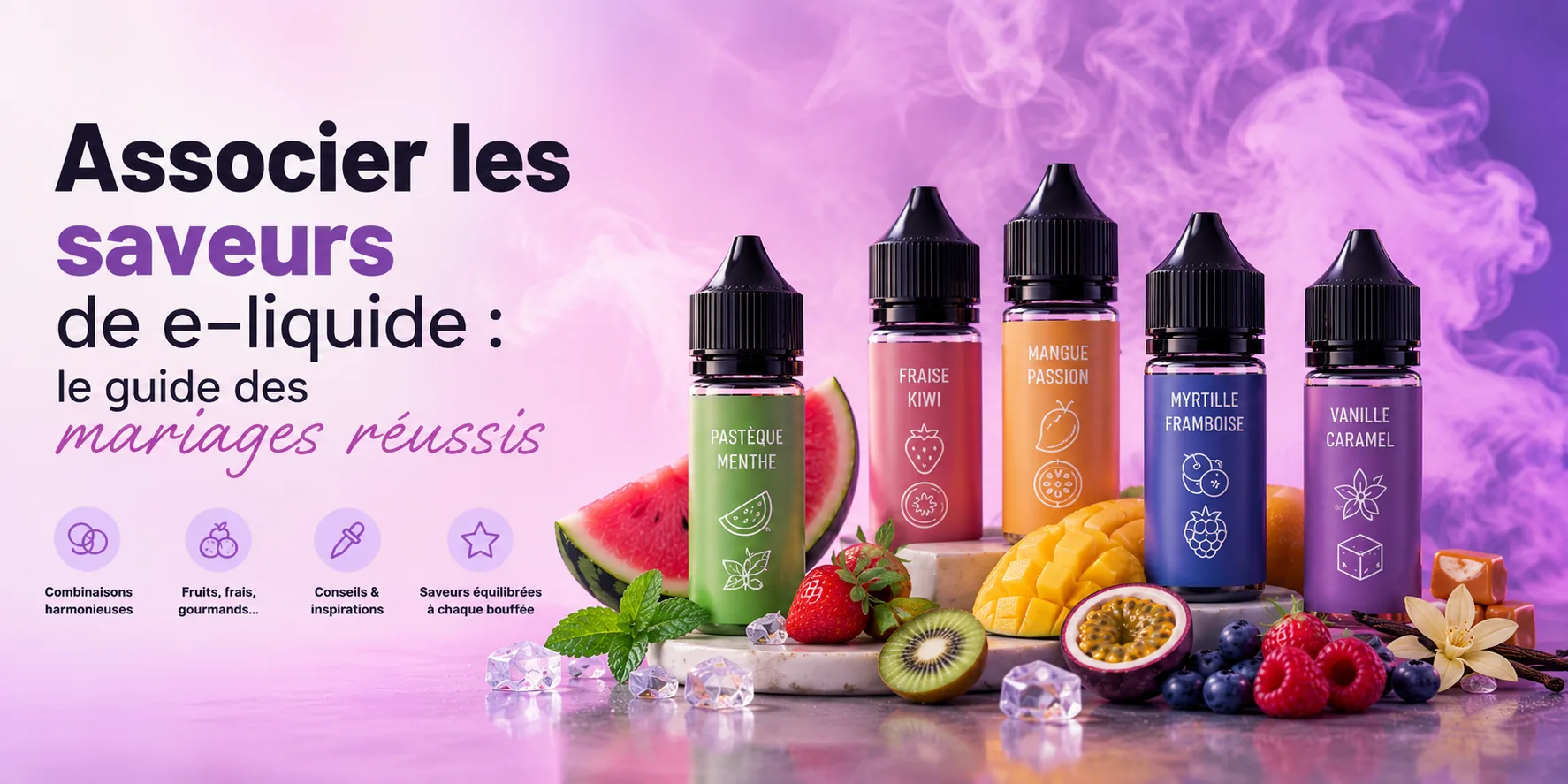 Associer les saveurs de e-liquide : le guide des mariages réussis